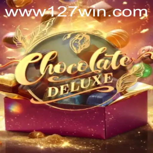 Exploring ChocolateDeluxe: A Sweet Gaming Experience with 127win.COM